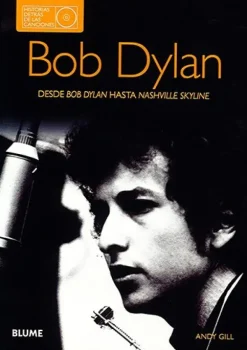Música*Blume Bob Dylan. Desde Bob Dylan hasta nashville skyline