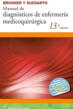 Ciencias De La Salud*Lippincott W u0026 W Brunner. Manual de diagnósticos de enfermería medicoquirurgica 13ª Ed.