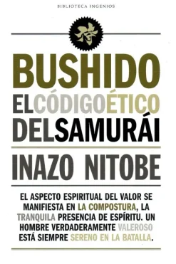 Esoterismo Y Mitología*Biblok Bushido. El código ético del Samurai