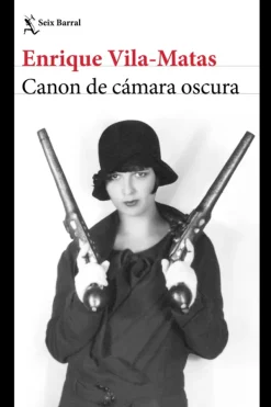 Literatura Contemporánea*Seix Barral Canon de cámara oscura