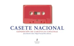 Música*Ediciones Tácitas Casete nacional: Exposición de carátulas chilenas