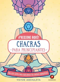 Meditación Y Mindfulness*Contrapunto Chacras para principiantes