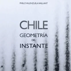 Viajes*Ed. Pablo Valenzuela Chile. Geometría del instante
