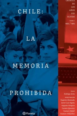 Historia*Planeta Chile: la memoria prohibida vol 1