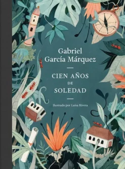 Literatura Contemporánea*Literatura Random House Cien años de soledad [Edición ilustrada]