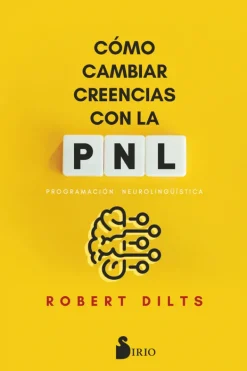 Psicología*Sirio Cómo cambiar creencias con PNL