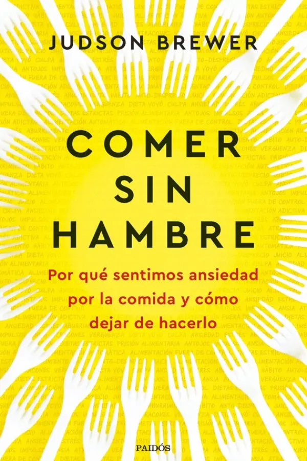 Dietas Y Nutrición*Paidós Comer sin hambre