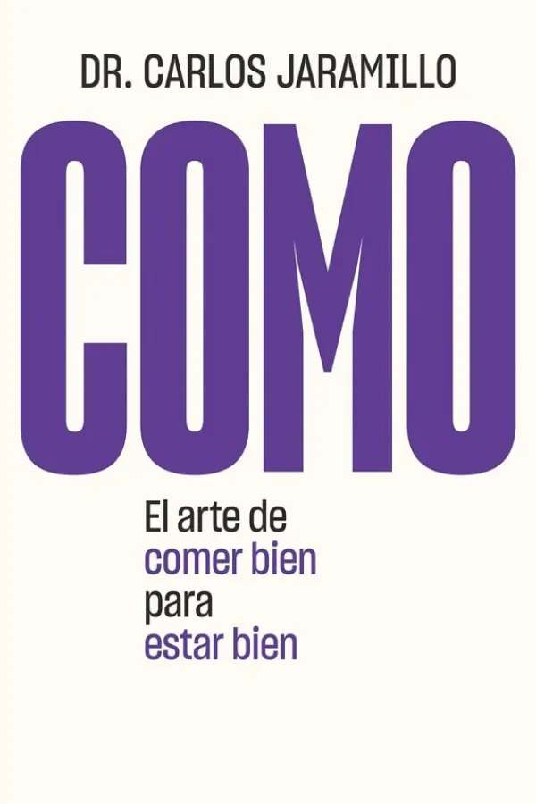 Dietas Y Nutrición*Planeta Como. El arte de comer bien para estar bien