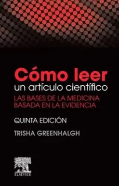 Ciencias De La Salud*Elsevier Como leer un articulo cientifico 5ª Ed