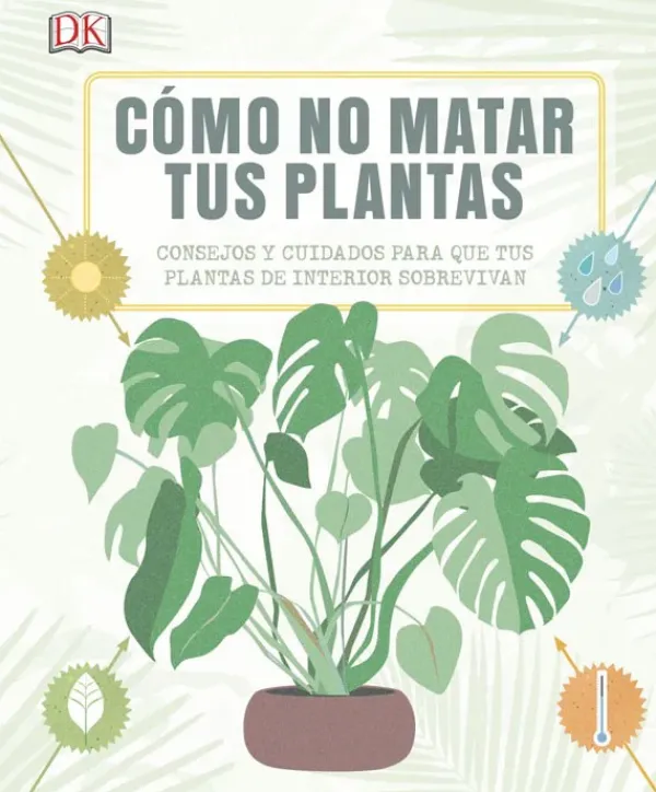 Jardinería*DK Como no matar tus plantas