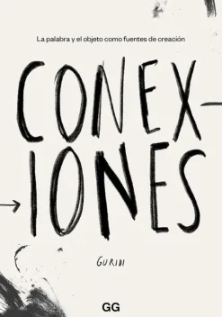 Arte*Gustavo Gili Conexiones. La palabra y el objeto como fuentes de creación