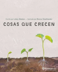 Literatura Infantil*Planeta Lector Cosas que crecen