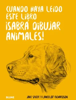 Arte*Blume Cuando haya leído este libro ¡sabrá dibujar animales!