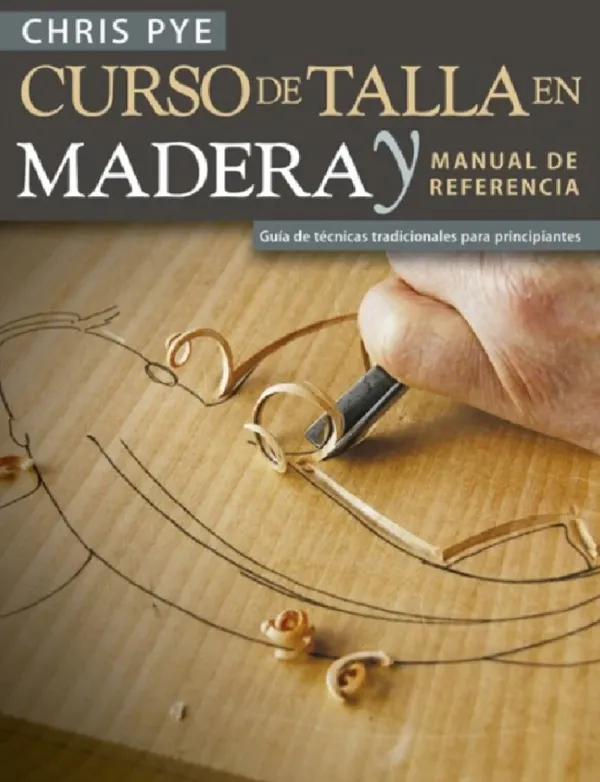 Carpintería*Blume Curso de talla en madera y manual de referencia