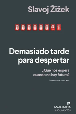 Actualidad Y Ensayo Filosófico*Anagrama Demasiado tarde para despertar