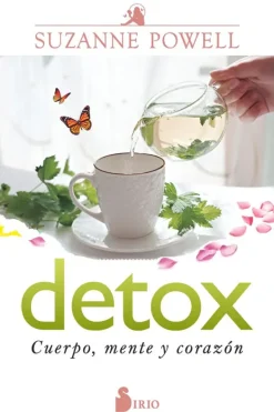 Dietas Y Nutrición*Sirio Detox. Cuerpo, mente y corazón