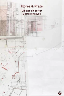 Teoría E Historia De La Arquitectura*Puente Editores Dibujar sin borrar y otros ensayos
