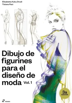 Moda*Hoaki Dibujo de figurines para el diseño de moda. Vol. 1