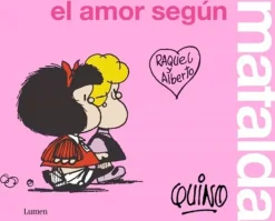 Novela Gráfica*Lumen El amor según Mafalda