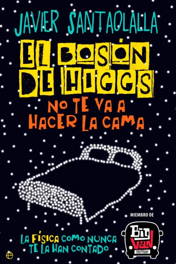 Astronomía*La Esfera El bosón de Higgs no te va a hacer la cama