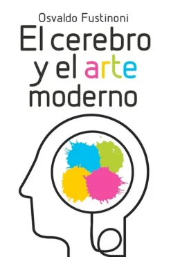Ciencias Básicas*El Ateneo El cerebro y el arte moderno