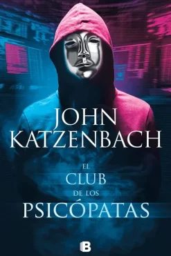 Novela Negra, Policial, Terror*Ediciones B El club de los psicópatas