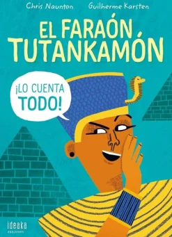 Historia, Lugares Y Personas*Edelvives El faraón Tutankamón ¡lo cuenta todo!
