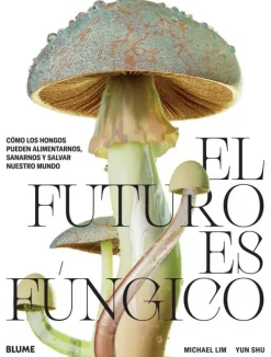 Arboles Y Plantas*Blume El futuro es fúngico