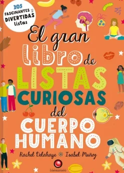 Cuerpo Y Mente*Contrapunto El gran libro de listas curiosas del cuerpo humano