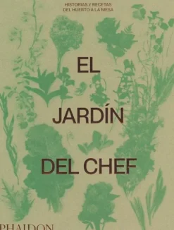 Recetas Y Técnicas Culinarias*Phaidon El jardín del chef