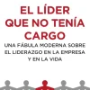 Liderazgo Y Empresa*Debols!llo El líder que no tenía cargo