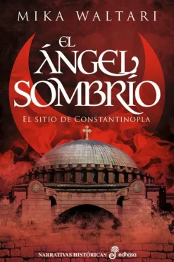 Novela Histórica*Edhasa El ángel sombrío