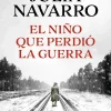 Novela Histórica*Plaza u0026 Janés El niño que perdió la guerra