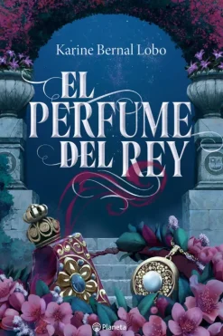 Novela Romántica*Planeta El perfume del rey