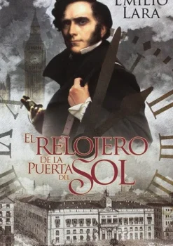 Novela Histórica*Edhasa El relojero de la puerta del sol
