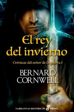 Novela Histórica*Edhasa El rey del invierno (I)