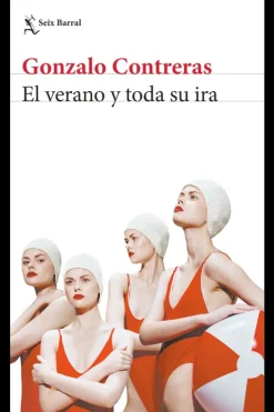 Literatura Contemporánea*Seix Barral El verano y toda su ira