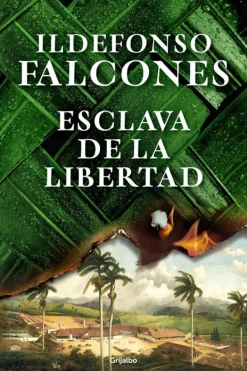 Novela Histórica*Grijalbo Esclava de la libertad