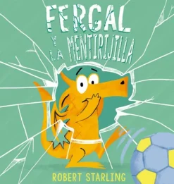 Álbum Ilustrado*Picarona Fergal y la metirijilla