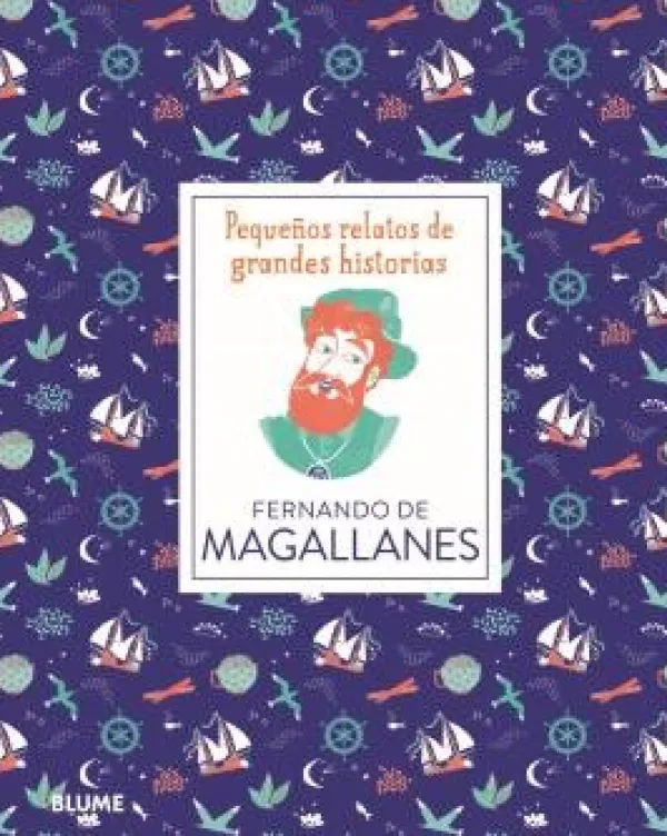 Historia, Lugares Y Personas*Blume Fernando de Magallanes