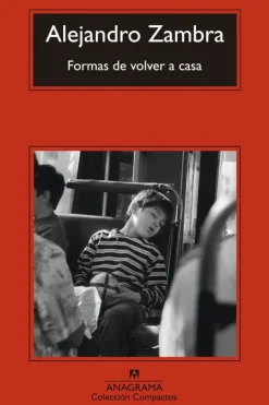 Literatura Chilena*Anagrama Formas de volver a casa