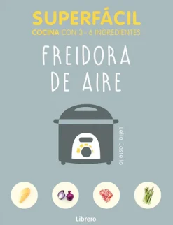 Recetas Y Técnicas Culinarias*Librero Freidora de aire: Superfácil