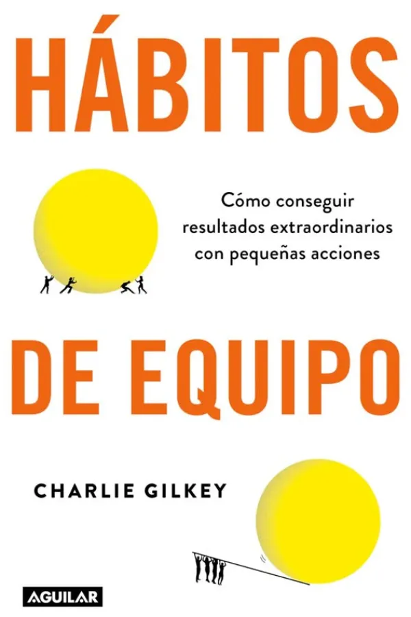 Liderazgo Y Empresa*Aguilar Hábitos de equipo