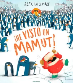 Álbum Ilustrado*Edelvives ¡He visto un mamut!