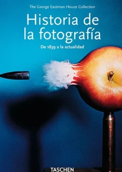 Fotografía*Taschen Historia de la fotografía. De 1839 a la actualidad. Biblioteca Univers