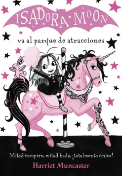 Comics Y Mangas*Alfaguara Infantil Juvenil Isadora Moon va al parque de atracciones