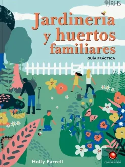 Jardinería*Contrapunto Jardinería y huertos familiares. Guía práctica