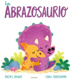Álbum Ilustrado*Edelvives La abrazosaurio