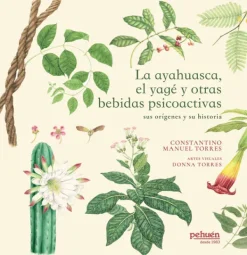 Arboles Y Plantas*Pehuén La ayahuasca, el yagé y otras bebidas psicoactivas