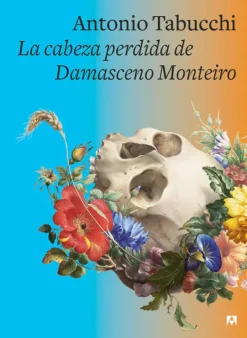 Literatura Contemporánea*Anagrama La cabeza perdida de Damasceno Monteiro